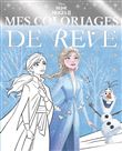 LA REINE DES NEIGES 2 - Mes Coloriages de Rêve - Disney