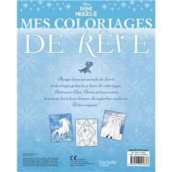 LA REINE DES NEIGES 2 - Mes Coloriages de Rêve - Disney