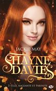Shayne Davies, T3 : Elle, rageante et parfaite