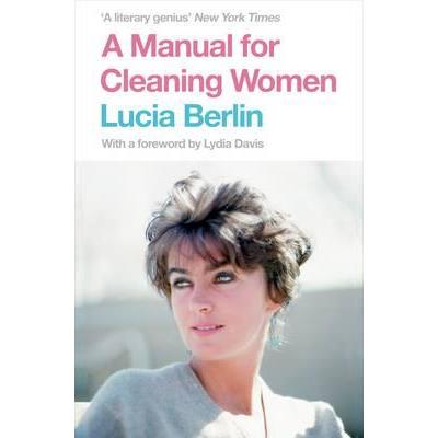 A MANUAL FOR CLEANING WOMEN  (PICADOR)