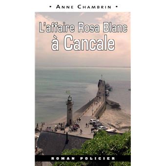 L'Affaire Rosa Blanc À Cancale