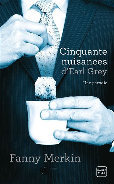 Cinquante Nuisances d'Earl Grey - Fanny Merkin - Poche