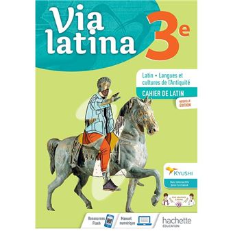 Via Latina 3ème - Cahier de l'élève -  Éd. 2021