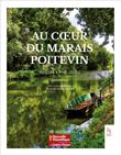 Au coeur du Marais Poitevin - Histoire & anecdotes