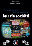 Tous les secrets de l'industrie du jeu de société