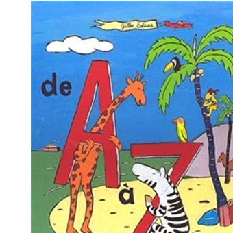 De A A Zebre Le Grand Voyage D Adele Et Zorba Cartonne Gilles Eduar Achat Livre Fnac