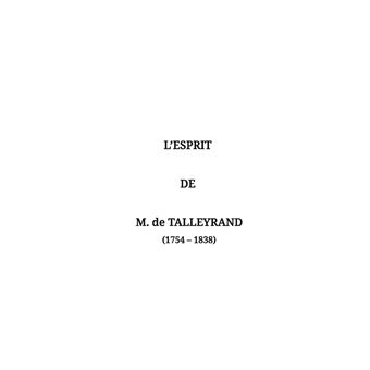 L'esprit de M. de Talleyrand