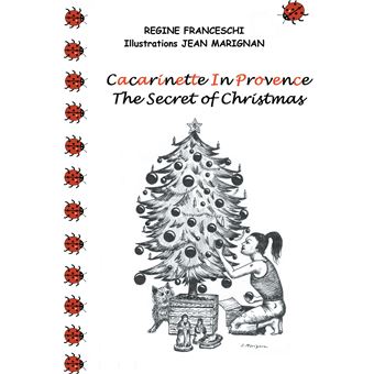 Cacarinette in Provence. The Secret of Christmas