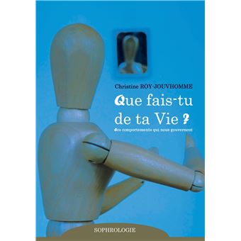 Que fais-tu de ta vie ?
