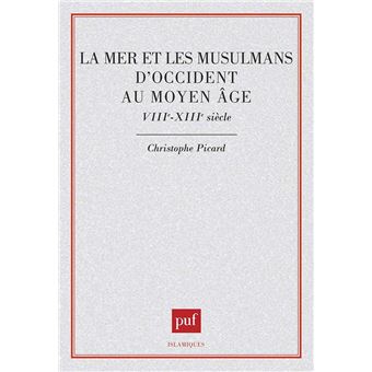 La mer et les musulmans d'Occident au Moyen-Âge