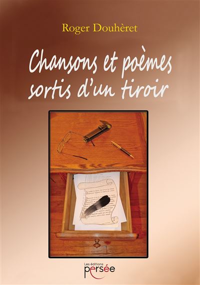 Chansons et poèmes sortis d'un tiroir