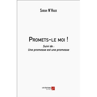 Promets-le moi ! Suivi de : Une promesse est une promesse - broché ...