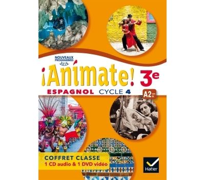 ¡ Animate ! Espagnol 3ème Cycle 4, LV2 A2