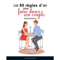 50 règles d'or pour faire durer son couple