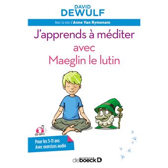 J'apprends à méditer avec Maeglin le lutin avec CD MP3