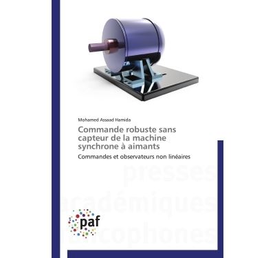 Commande robuste sans capteur de la machine synchrone a aima