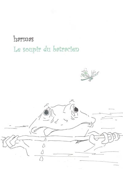 Le soupir du batracien - Alain Harmas - broché
