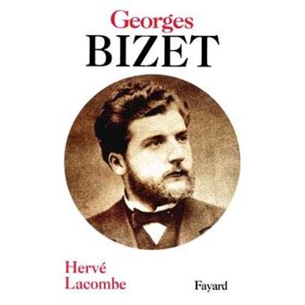 Georges Bizet - Relié - Hervé Lacombe - Achat Livre | Fnac