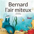 Bernard l'air miteux