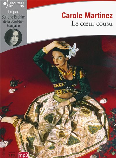 Le coeur cousu - Carole Martinez - Texte lu (CD)