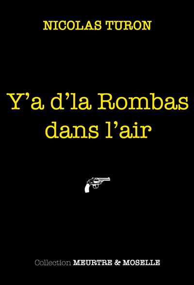 Y’a d’la Rombas dans l’air - Nicolas Turon - broché