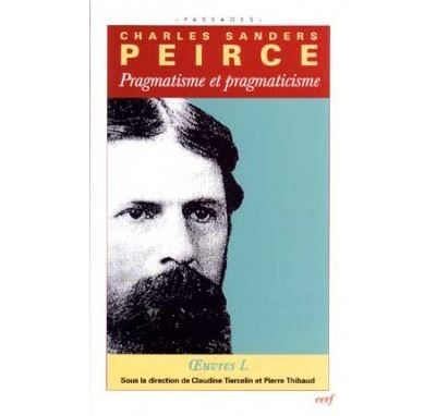 Pragmatisme et pragmaticisme - Volume 1 - Charles Sanders Peirce - broché