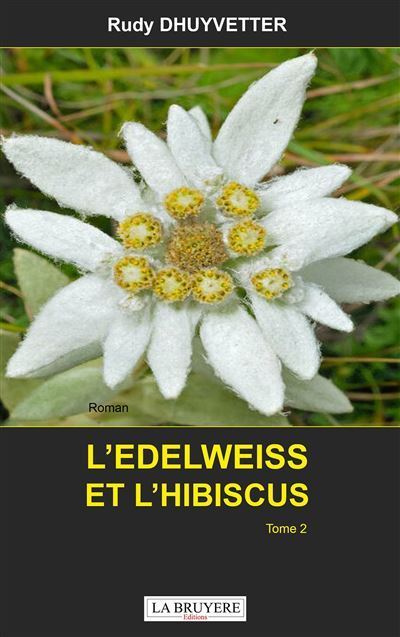 L'Edelweiss et l'Hibiscus
