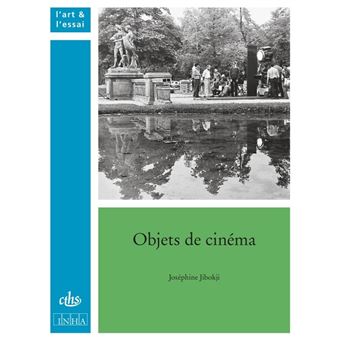 Objets de cinéma : de Marienbad à Fantômas