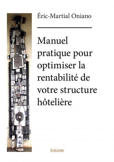 Manuel pratique pour optimiser la rentabilite de votre struc