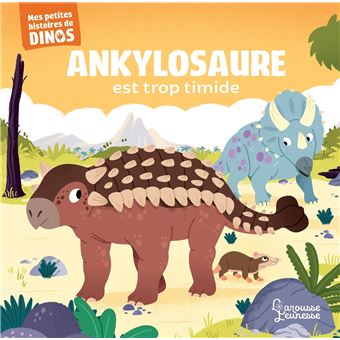 Ankylosaure est trop timide