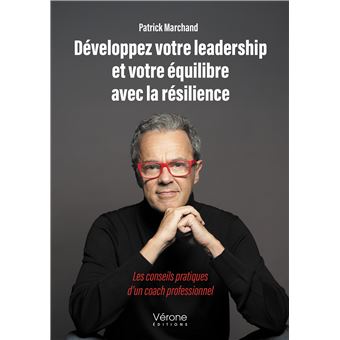 Développez votre leadership et votre équilibre avec la résilience