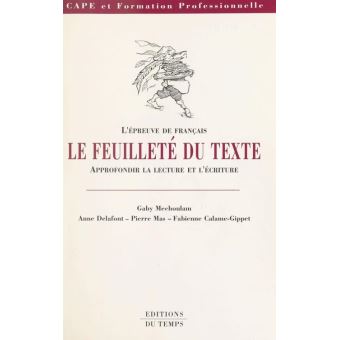 Le Feuilleté du texte : L'Épreuve de français, approfondir la lecture et l'écriture - 1