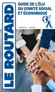 Guide du Routard du Comité Social et Économique