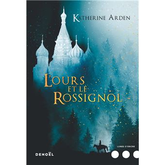 L Ours Et Le Rossignol Broche Katherine Arden Jacques Collin Achat Livre Fnac