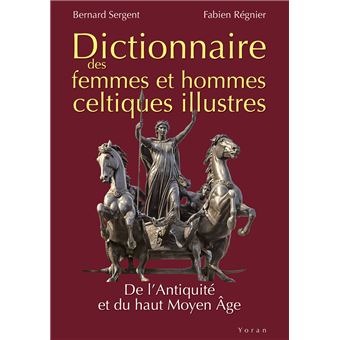 Dictionnaire des femmes et hommes celtiques illustres