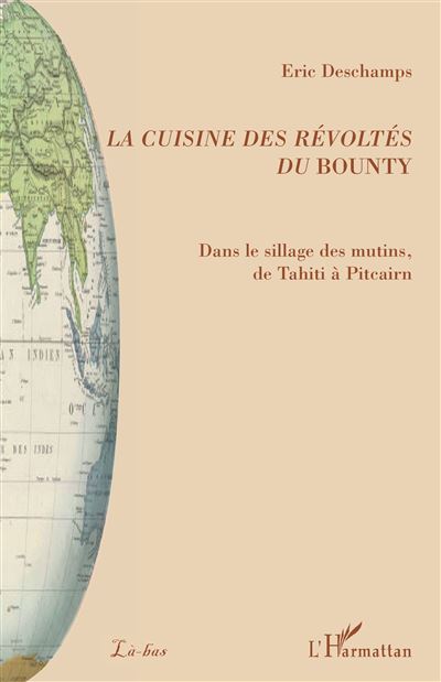 La cuisine des révoltes du Bounty dans le sillage des mutins