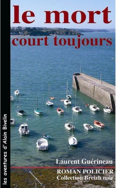 Le mort court toujours - Laurent Guerineau - Poche