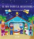 Le roi dans la mangeoire livre creche