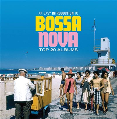 An easy introduction to bossa nova top 20 albums