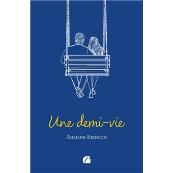 Une demi-vie