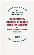 Sorcellerie, oracles et magie chez les Azandé