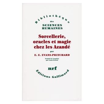 Sorcellerie, oracles et magie chez les Azandé