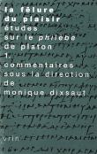 La fêlure du plaisir. Études sur le Philèbe de Platon Vol. 1