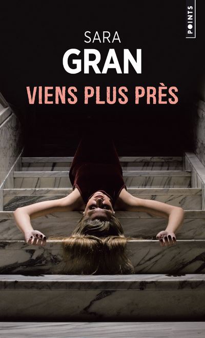 Viens plus près - Sara Gran - Poche