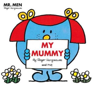 MR MEN : MY MUMMY