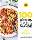 100 dîners sans viande - Super débutants