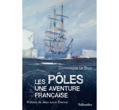 Les pôles - Dominique Le Brun - broché