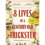 8 Lives Of A Century-Old Trickster