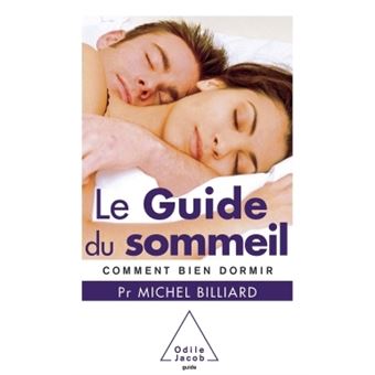 Le Guide du sommeil Comment bien dormir - broché - Michel Billiard ...