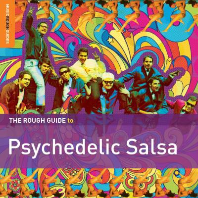 Psychedelic Salsa : Rough guide
